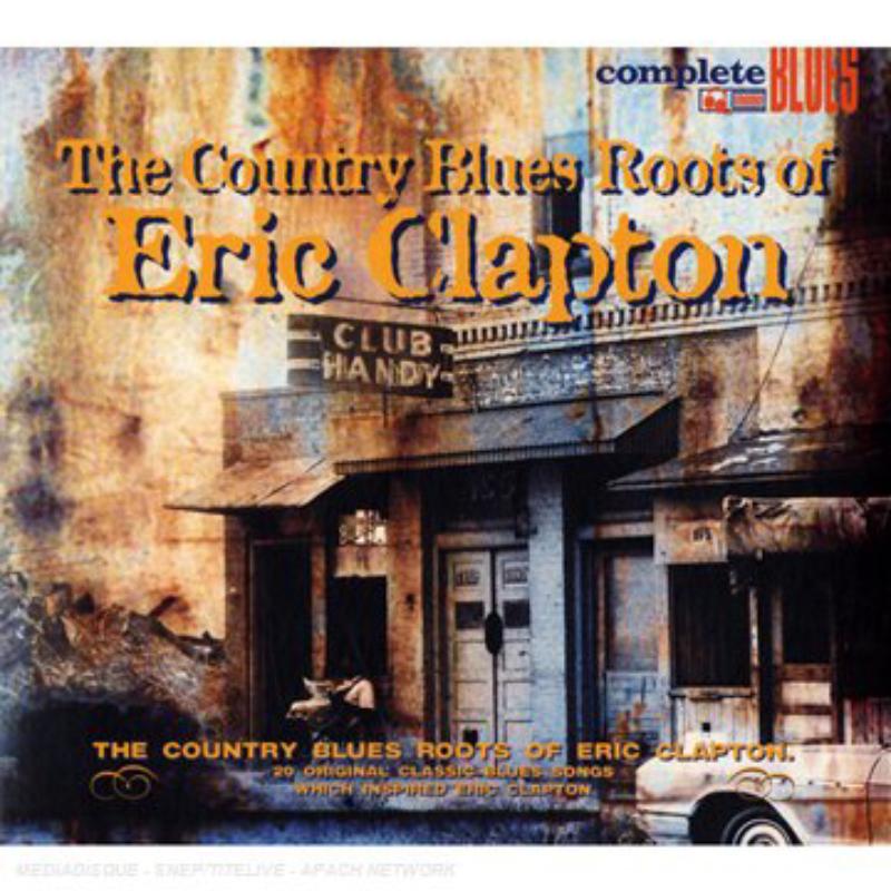 Picture of Various Artists - The Country Blues Roots Of Eric Clapton