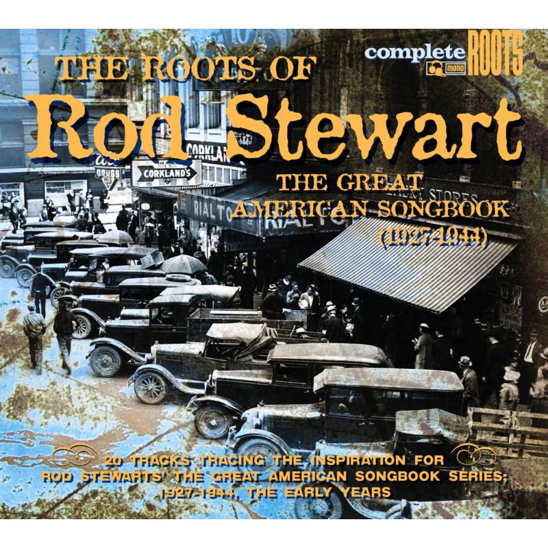 Picture of Various Artists - The Roots Of Rod Stewart: The Great American Songbook 1927-1944