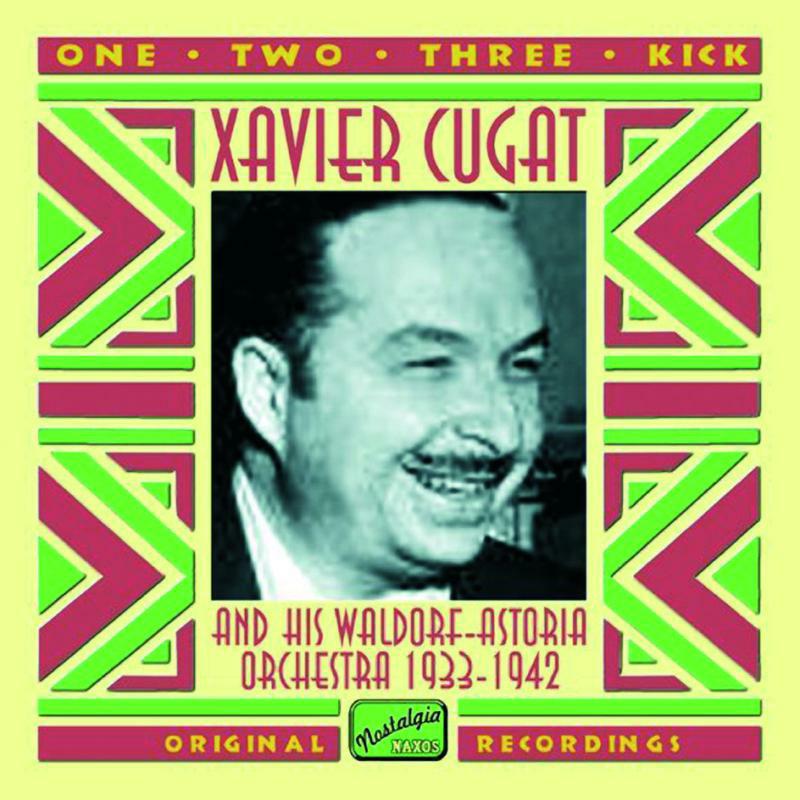 Picture of Xavier Cugat - CUGAT, Xavier: One, Two, Three, Kick