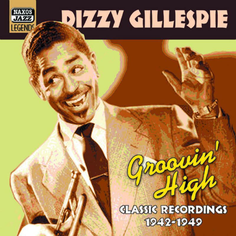 Picture of Gillespie - GILLESPIE, Dizzy: Groovin' High