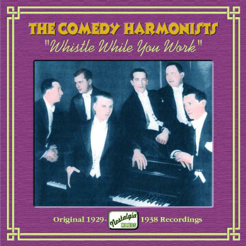 Picture of Comedian Harmonists - COMEDY HARMONISTS: Whistle While You Work