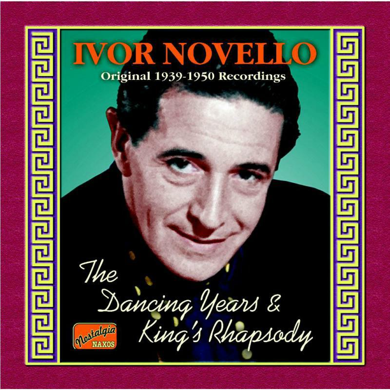 Picture of Ivor Novello - NOVELLO, Ivor: The Dancing Years / King's Rhapsody