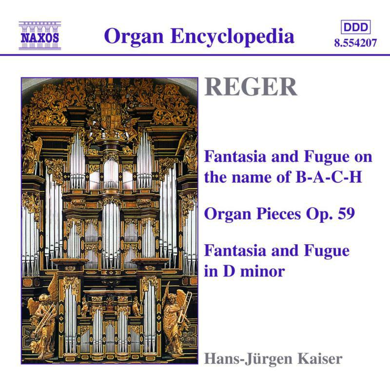 Picture of Kaiser - REGER: Fantasia and Fugue on B-A-C-H / Organ Pieces, Op. 59