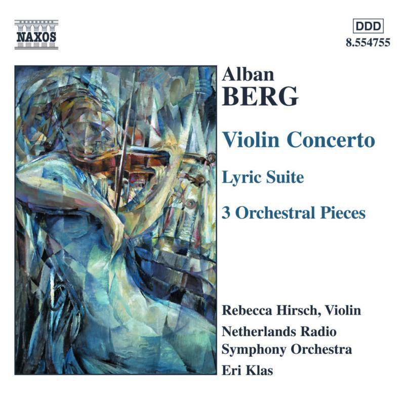 Picture of Hirsch:Ned Rso:Klas - BERG, A.: Violin Concerto / Lyric Suite / 3 Orchestral Pieces