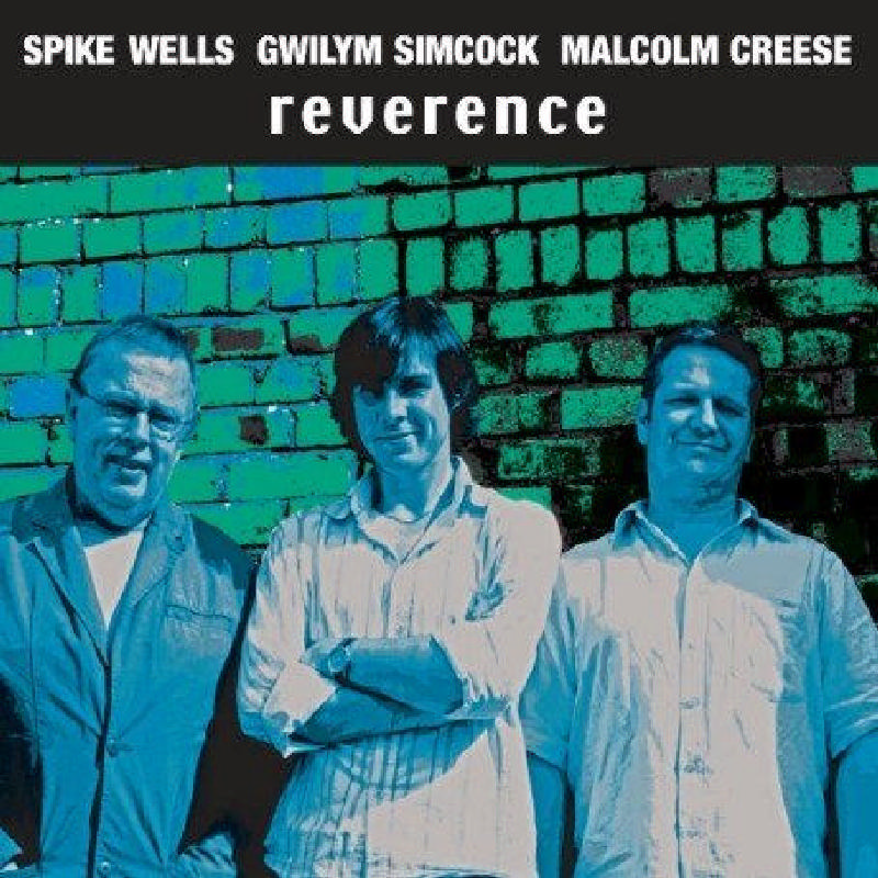 Picture of Spike Wells, Gwilym Simcock & Malcolm Creese - Reverence