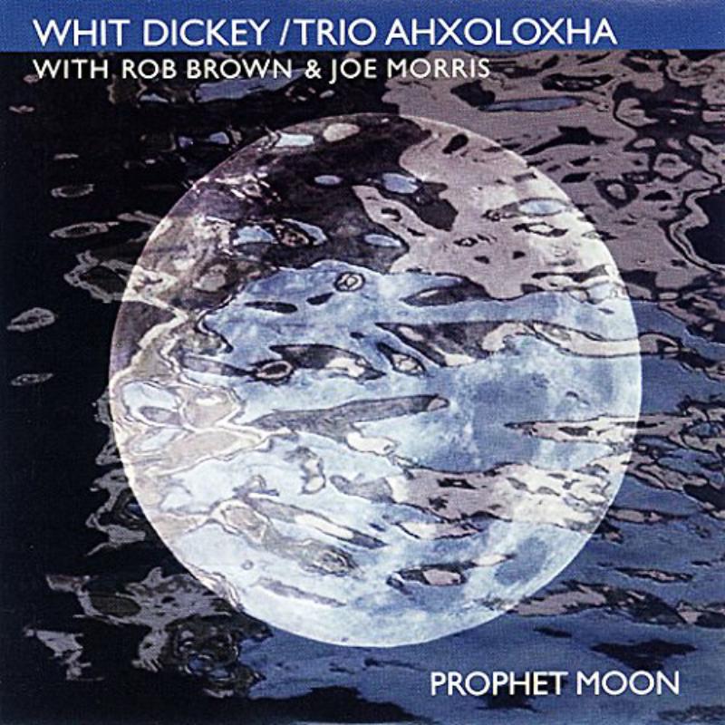 Picture of Whit Dickey, Rob Brown & Joe Morris - Prophet Moon