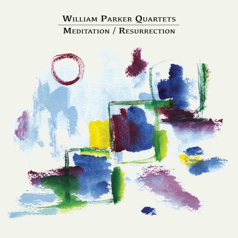 Picture of William Parker Quartets - Meditation / Resurrection