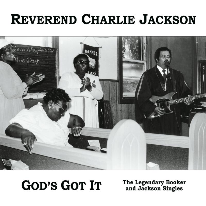 Picture of Reverend Charlie Jackson - God's Got It: The Legendary Booker and Jackson Singles