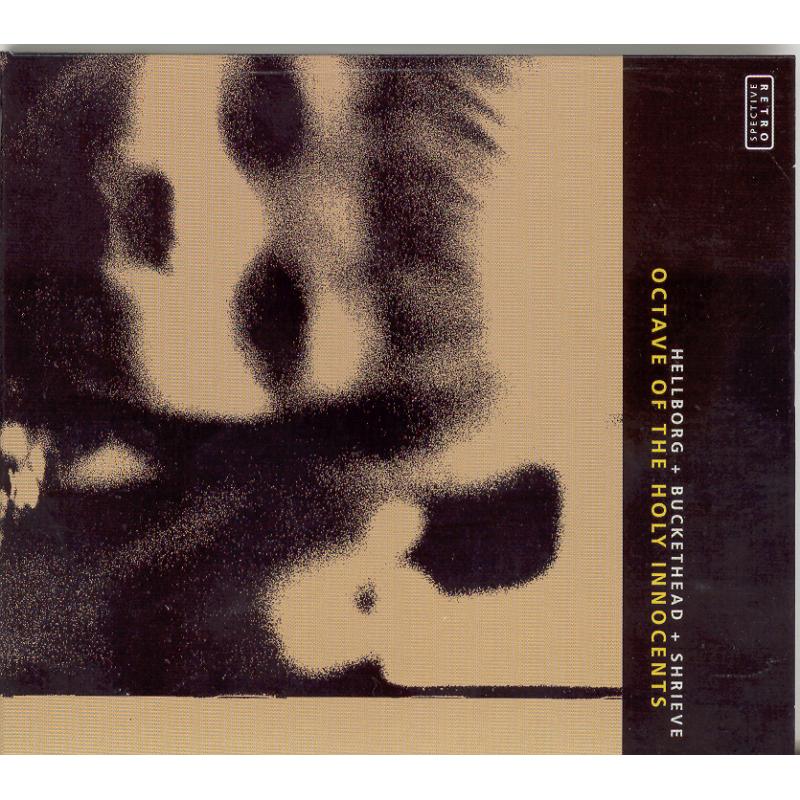 Picture of Jonas Hellborg, Buckethead & Michael Shrieve - Octave Of The Holy Innocents