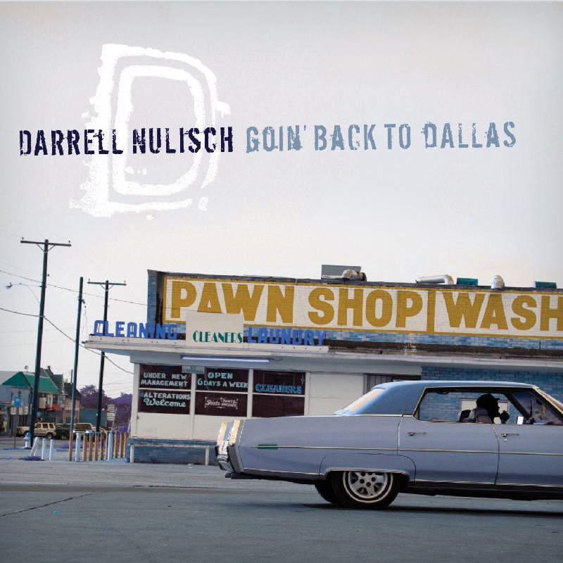 Picture of Darrell Nulisch - Goin' Back To Dallas