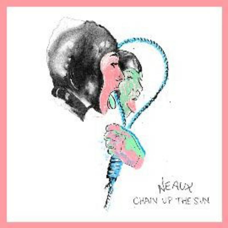 Picture of Neaux - Chain Up The Sun