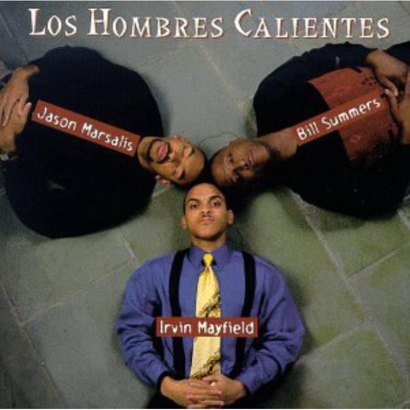 Picture of Los Hombres Calientes: Jason Marsalis, Irving Mayfield & Bill Summers - Los Hombres Calientes, Vol. 1