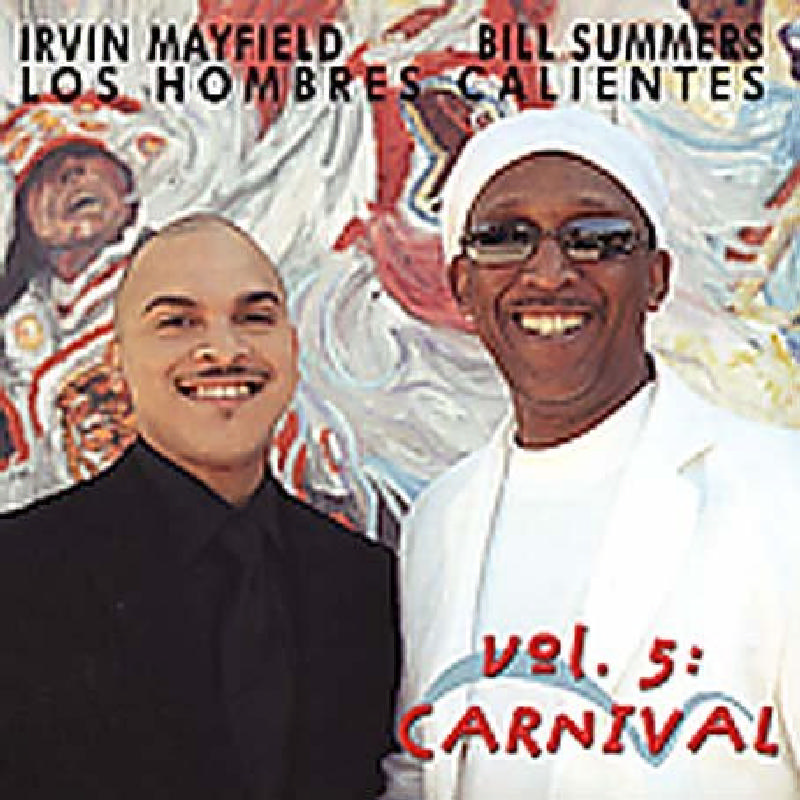 Picture of Los Hombres Calientes: Irving Mayfield & Bill Summers - Vol. 5: Carnival