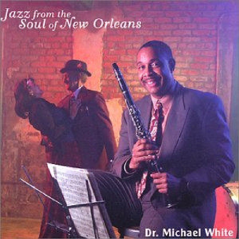 Picture of Dr. Michael White - Jazz From the Soul of New Orleans