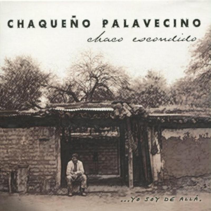 Picture of Chaqueno Palavecino - Chaco Escondido Yo Soy De Alla