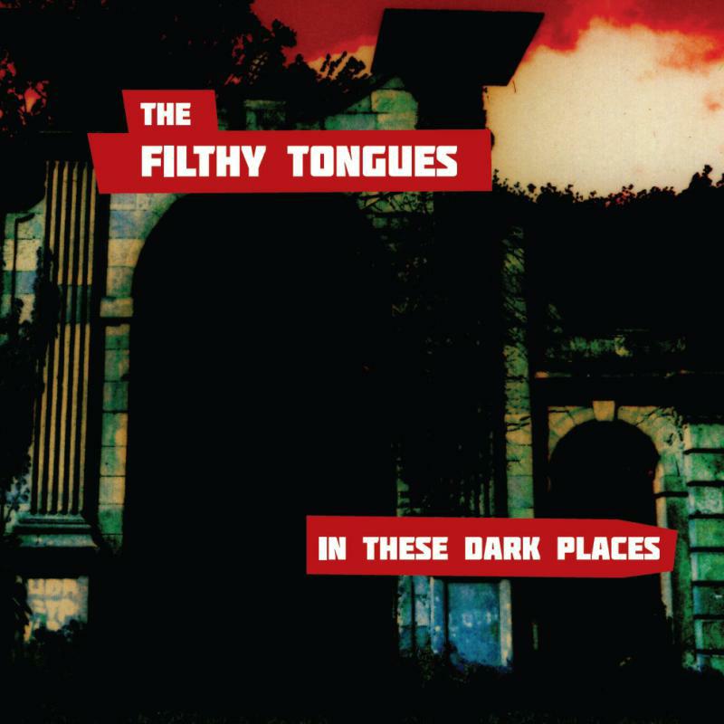 Picture of The Filthy Tongues - In The Dark Places