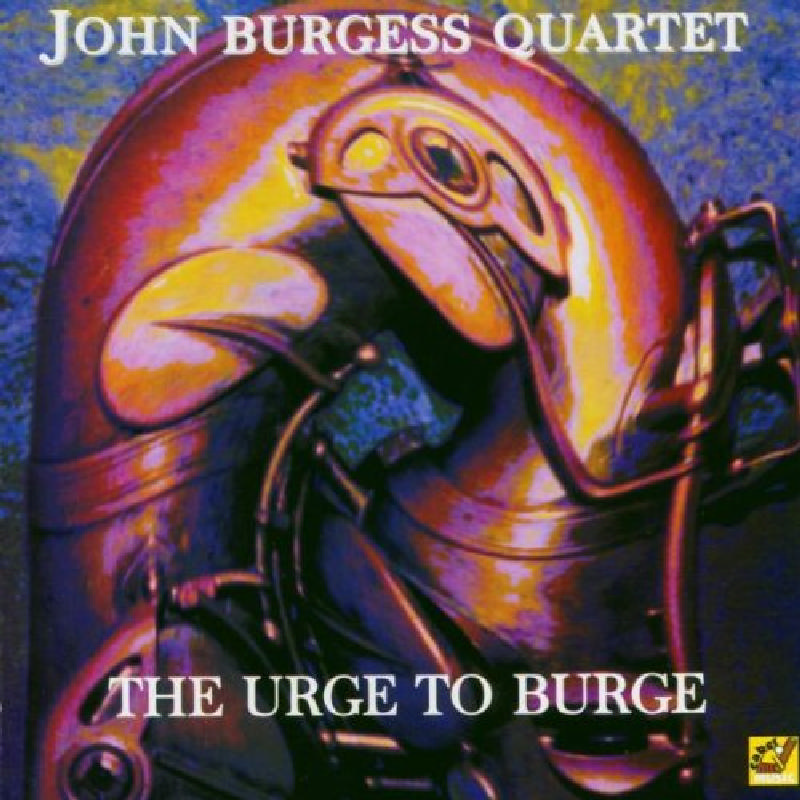 Picture of John Burgess Quartet - Urge to Burge