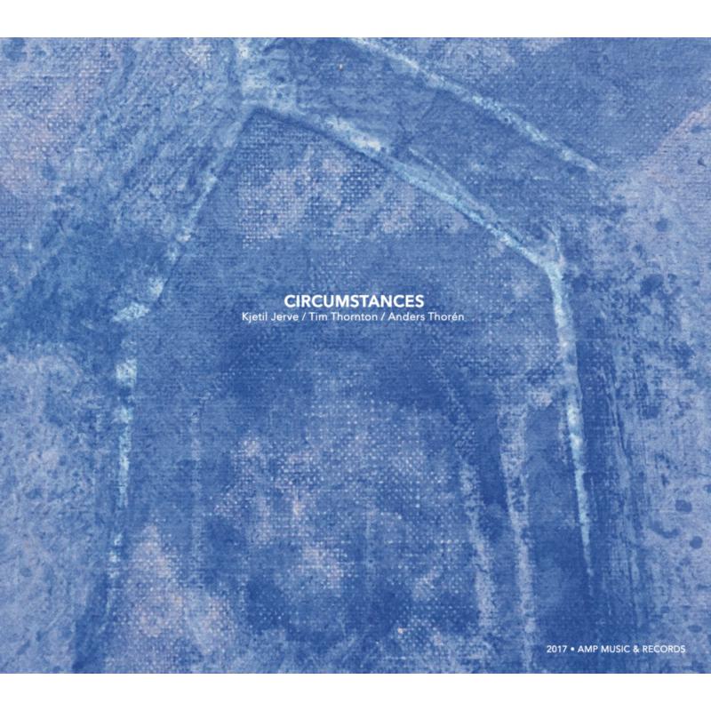 Picture of Kjetil Jerve, Tim Thornton & Anders Thoren - Circumstances
