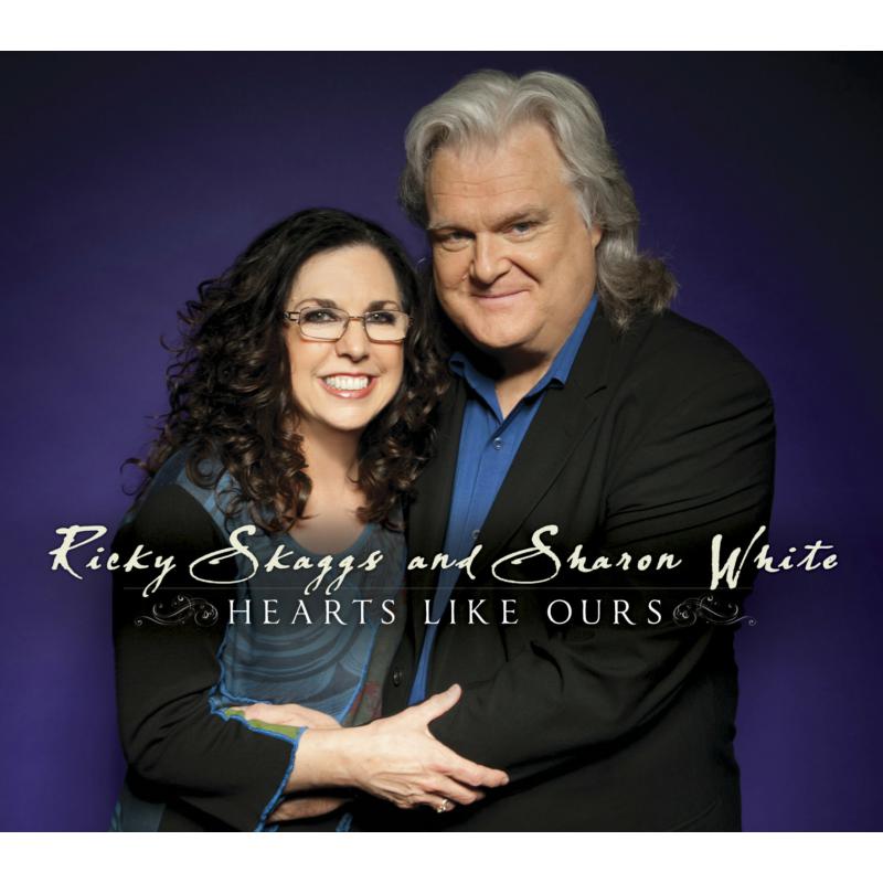 Picture of Ricky Skaggs And Sharon White - Hearts Like Ours