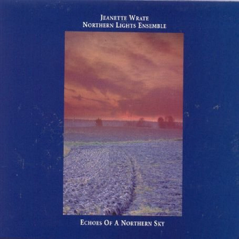 Picture of Jeanette Wrate & the Northern Lights Ensemble - Echoes of a Northern Sky