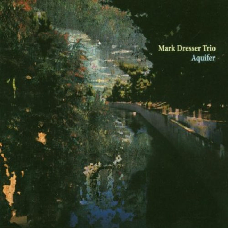 Picture of Mark Dresser Trio - Aquifer
