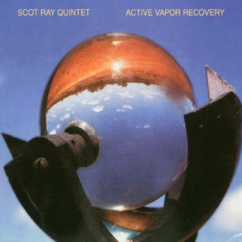 Picture of Scot Ray Quintet - Active Vapor Recovery