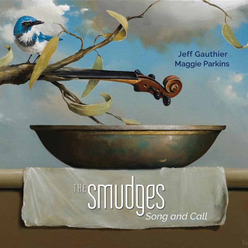 Picture of Jeff Gauthier & Maggie Parkins - The Smudges: Song and Call