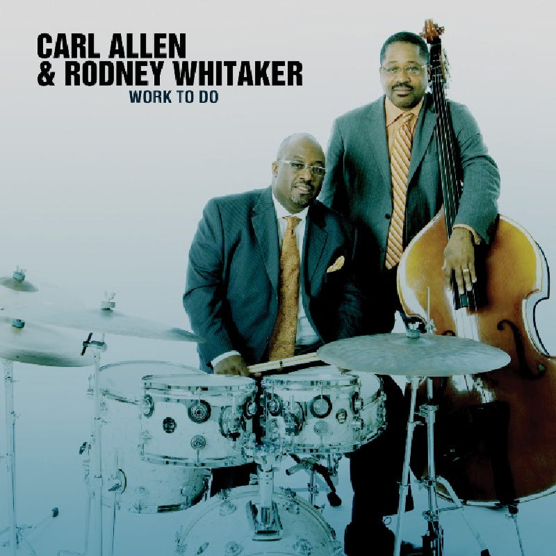 Picture of Carl Allen & Rodney Whitaker - Work to Do