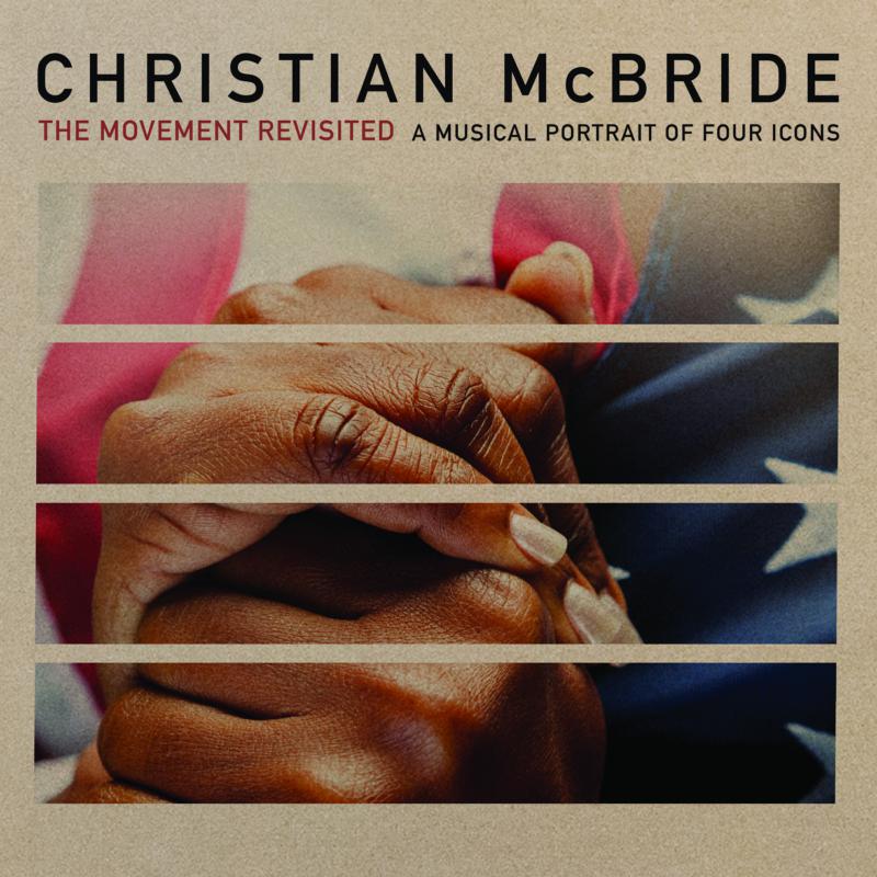 Picture of Christian McBride - The Movement Revisited: A Musical Portrait of Four Icons