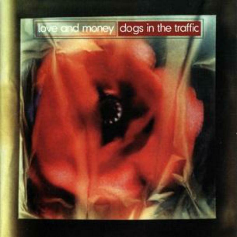 Picture of Love And Money - Dogs In The Traffic