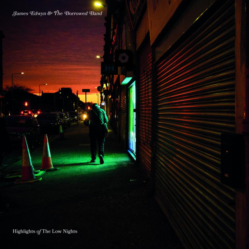 Picture of James Edwyn & The Borrowed Band - Highlights Of The Low Nights
