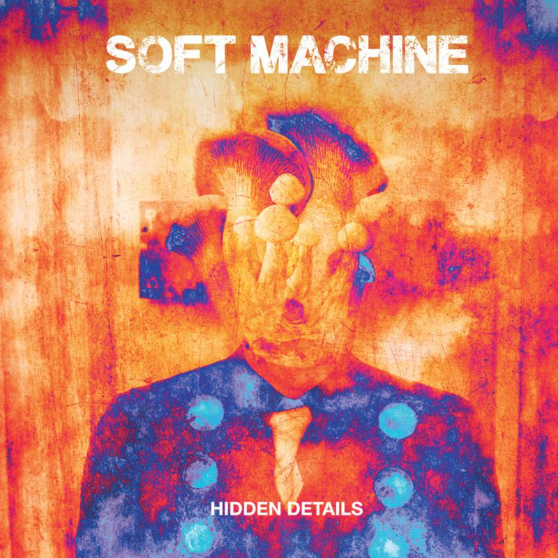 Picture of Soft Machine - Hidden Details