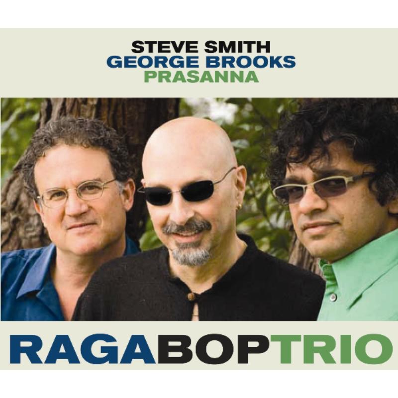 Picture of Steve Smith, George Brooks & Prasanna - Raga Bop Trio