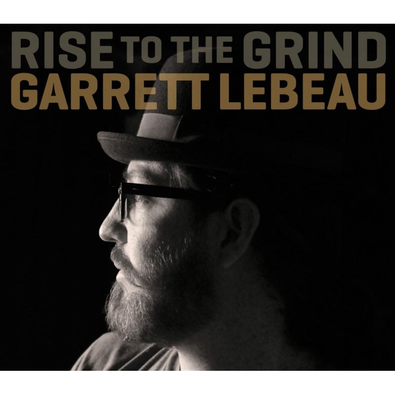 Picture of Garrett Lebeau - Rise To The Grind