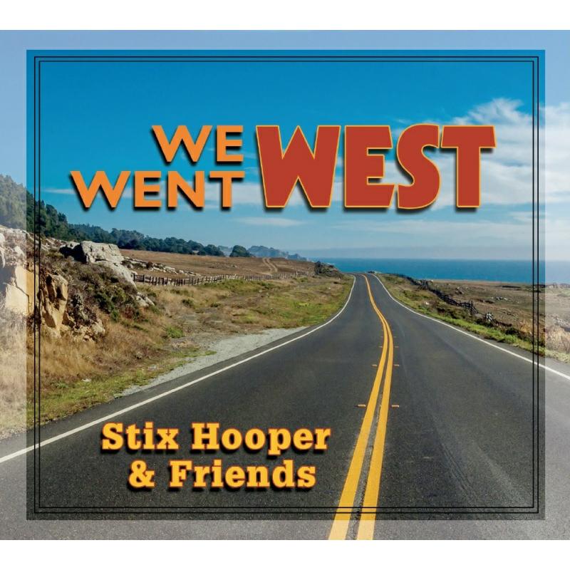 Picture of Stix Hooper & Friends - We Went West