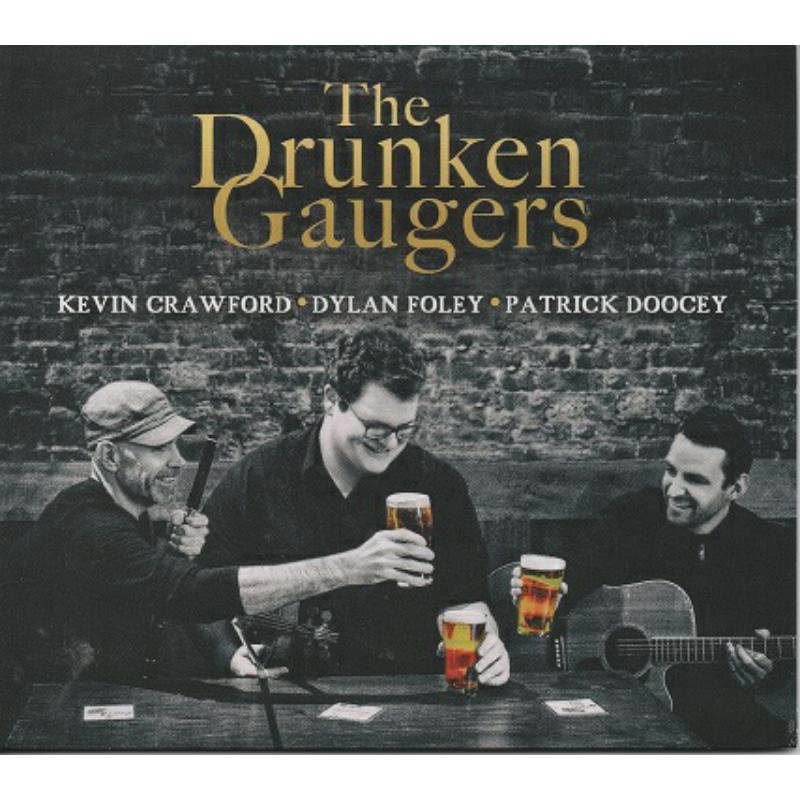 Picture of Kevin Crawford, Dylan Foley & Patrick Doocey - The Drunken Gaugers