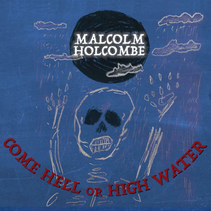 Picture of Malcolm Holcombe - Come Hell Or High Water
