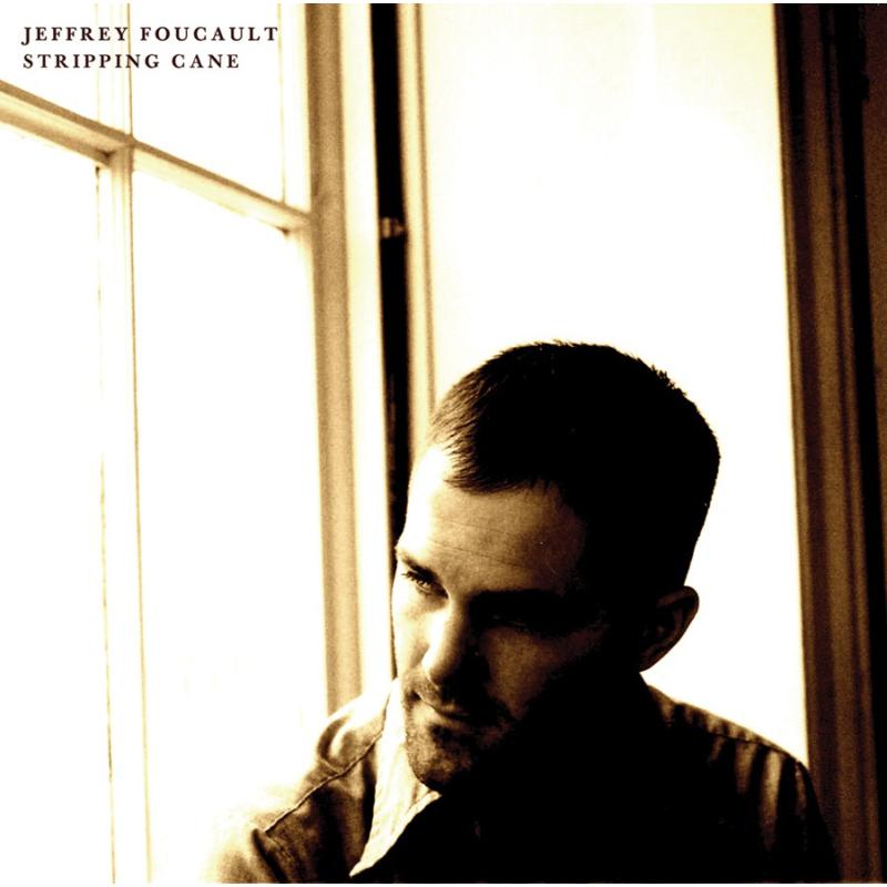 Picture of Jeffrey Foucault - Stripping Cane