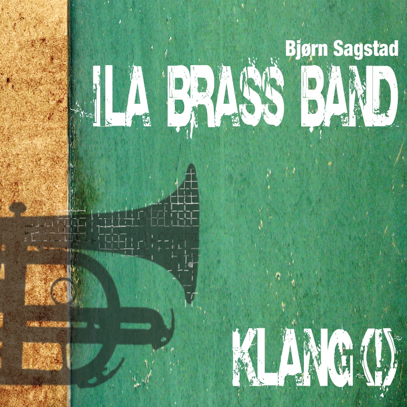 Picture of Bjorn Sagstad & Ila Brass Band - Klang(!) - Orjan Matre, Knut Nystedt, Olav Anton Thommessen