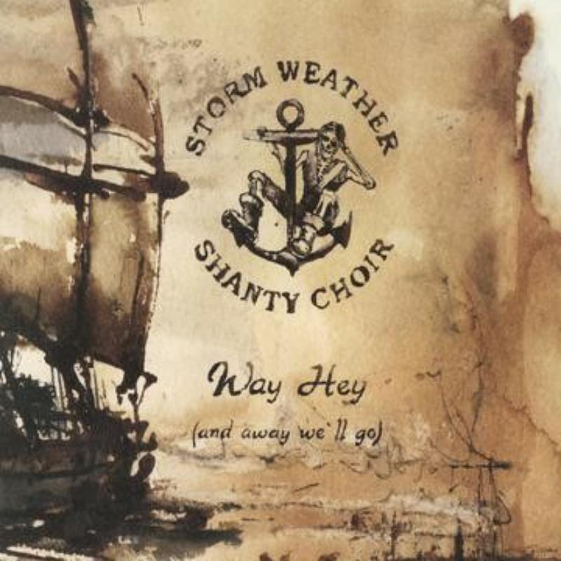 Picture of Storm Weather Shanty Choir - Way hey (and away we'll go)