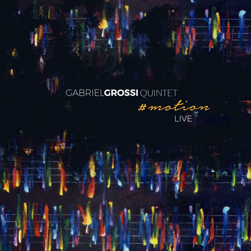 Picture of Gabriel Grossi Quintet - Motion: Live