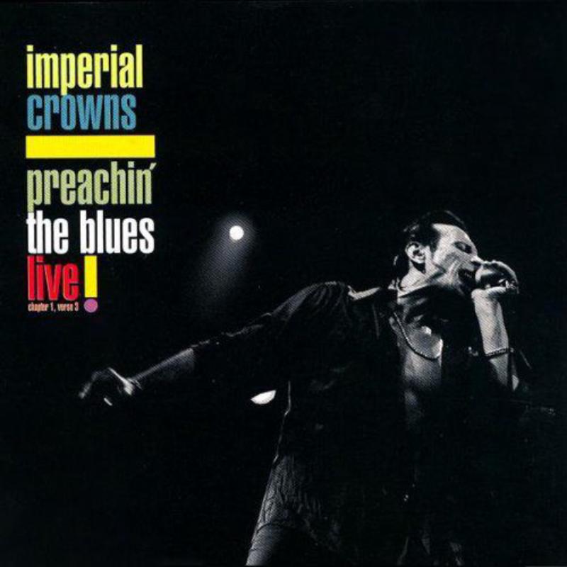 Picture of Imperial Crowns - Preachin' The Blues: Live!