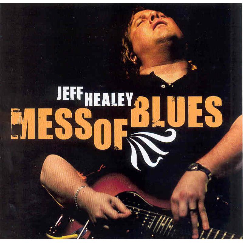 Picture of Jeff Healey - Mess Of Blues