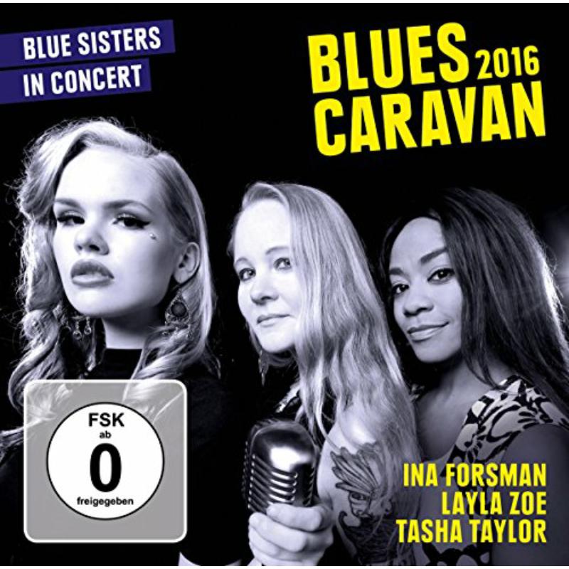 Picture of Ina Forsman, Layla Zoe, Tasha Taylor - Blues Caravan 2016: Blue Sisters in Concert