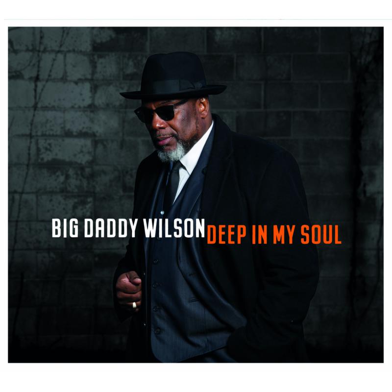 Picture of Big Daddy Wilson - Deep In My Soul