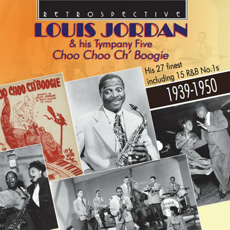 Picture of Louis Jordan - Louis Jordan & his Tympany Five: Choo Choo Ch' Boogie (His 27 finest - including 15 R&B No. 1s