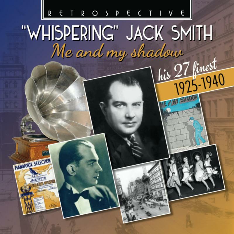 Picture of Jack Smith - Whispering Jack Smith: Me and my shadow (his 27 finest 1925-1940)