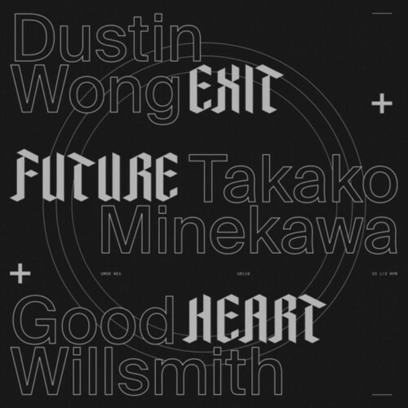 Picture of Dustin Wong / Takako Minekawa /Good Willsmith - Exit Future Heart