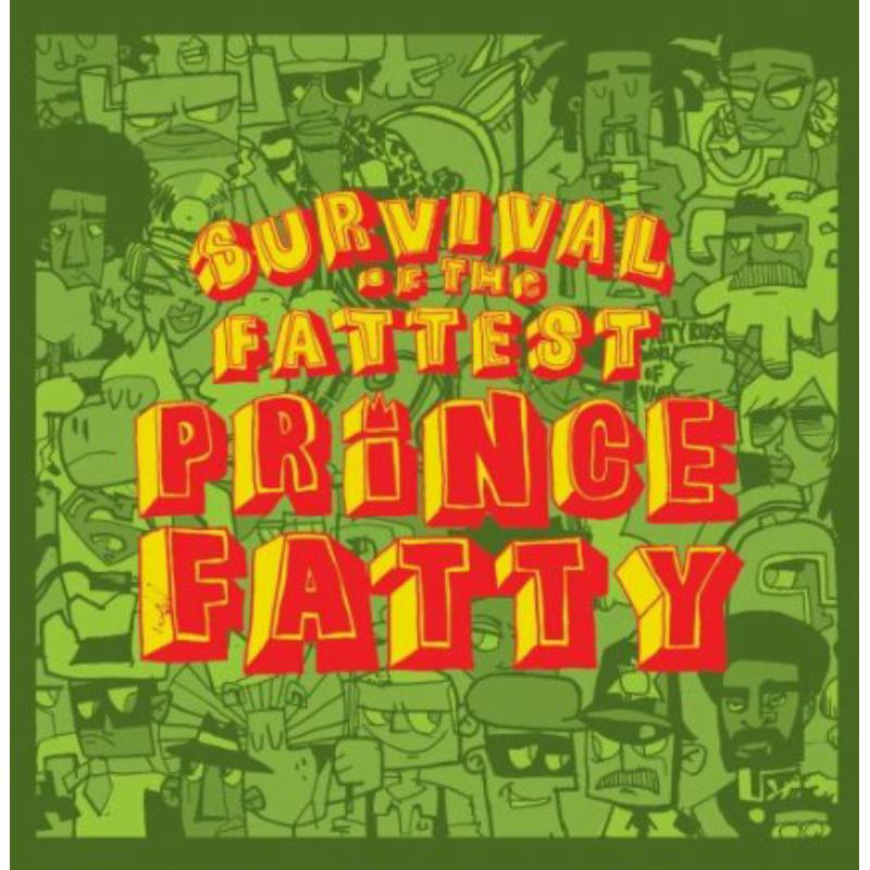 Picture of Prince Fatty - Survival Of The Fattest