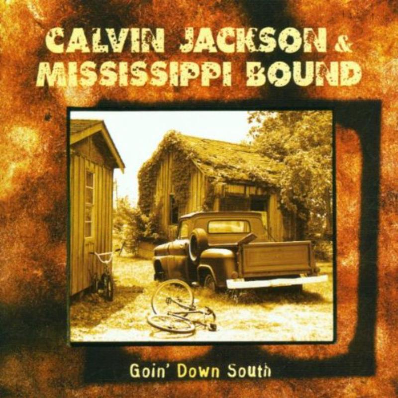 Picture of Calvin Jackson & Mississippi Bound - Goin' Down South